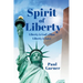 Spirit of Liberty: Liberty is God's Plan. Liberty is Love