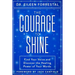 The Courage to Shine: Find Your Voice and Discover the Healing Power of Your Words