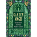 Garden Magic: Charms, Folklore, and Ancient Wisdom