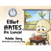 Elliot HATES His Lunch!