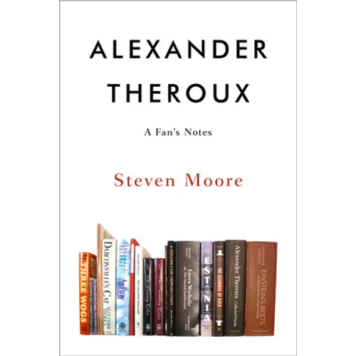 Alexander Theroux: A Fan's Notes