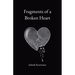 Fragments of a Broken Heart