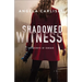 Shadowed Witness
