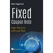Fixed Coupon Note: High Returns and Low Risk