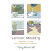 Servant Ministry: A portrait of Christ and a pattern for his followers