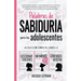 Palabras de sabiduría para las adolescentes: Libros para ayudar a las adolescentes a vencer los pensamientos negativos, ser positivas y a construir un