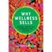 Why Wellness Sells: Natural Health in a Pharmaceutical Culture