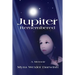 Jupiter Remembered: A Memoir
