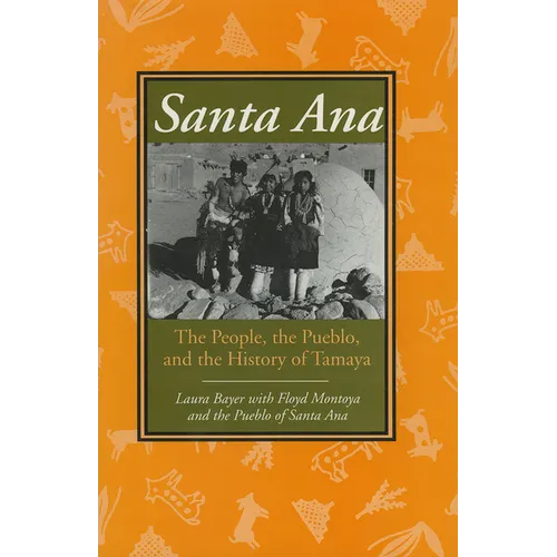 Santa Ana: The People, the Pueblo, and the History of Tamaya