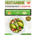 Histamine Intolerance Cookbook: Delicious recipes for low-histamine diet
