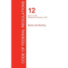 CFR 12, Parts 1 to 199, Banks and Banking, January 01, 2017 (Volume 1 of 8)