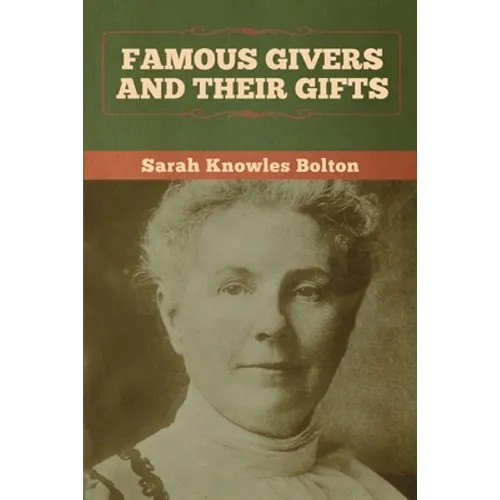 Famous Givers and Their Gifts