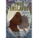 Twice Enslaved: Liberty and Justice for Henrietta Wood
