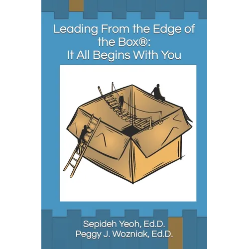 Leading From the Edge of the Box(R): It All Begins with You