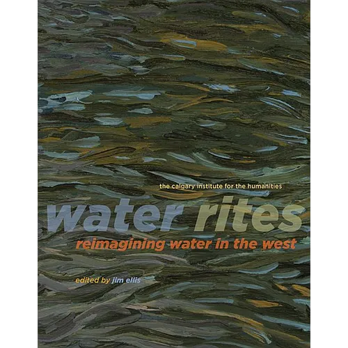Water Rites: Reimagining Water in the West