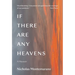 If There Are Any Heavens: A Memoir