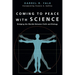 Coming to Peace with Science: Bridging the Worlds Between Faith and Biology
