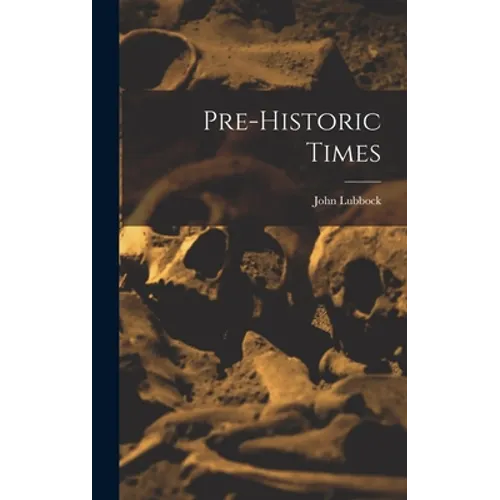 Pre-historic Times