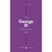 George III (Penguin Monarchs): Madness and Majesty
