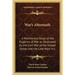 War's Aftermath: A Preliminary Study of the Eugenics of War as Illustrated by the Civil War of the United States and the Late Wars in t