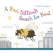 A Bee's Difficult Search for Food