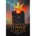 The Crumbling Tower of My Life