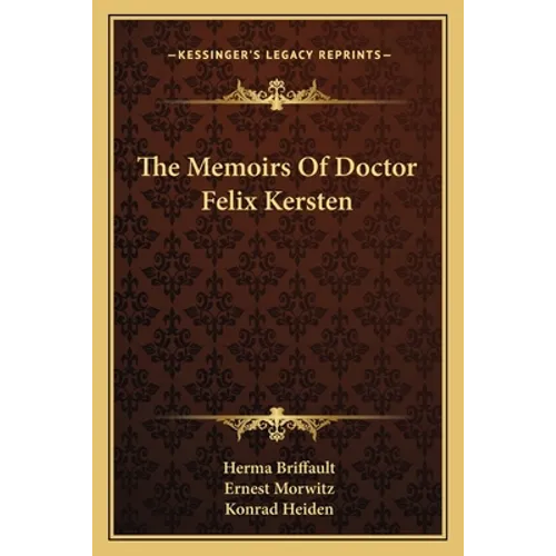 The Memoirs Of Doctor Felix Kersten