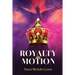 Royalty In Motion