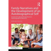 Family Narratives and the Development of an Autobiographical Self: Social and Cultural Perspectives on Autobiographical Memory