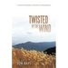 Twisted by the Wind: A Journal of Inspirations, Conversations and Imaginations