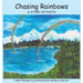 Chasing Rainbows: A Story of Faith