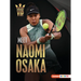 Meet Naomi Osaka: Tennis Superstar