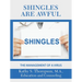 Shingles Are Awful: The Management of a Virus