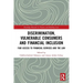 Discrimination, Vulnerable Consumers and Financial Inclusion: Fair Access to Financial Services and the Law