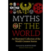 Myths of the World: An Illustrated Treasury of the World's Greatest Stories