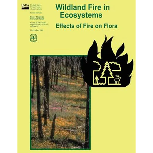 Wildland Fire in Ecosystems: Effects of Fire on Flora