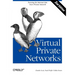 Virtual Private Networks: Turning the Internet Into Your Private Network