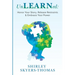 UnLEARNed: Honor Your Story, Release Restraints & Embrace Your Power