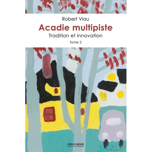 Acadie multipiste tome 2: Tradition et innovation