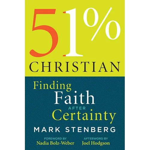 51% Christian: Finding Faith After Certainty