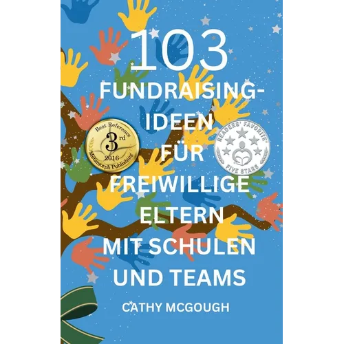103 Fundraising-Ideen Für Freiwillige Eltern Mit Schulen Und Teams German Edition