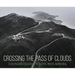 Crossing the Pass of Clouds: An Army Photographer's Vietnam Journal