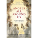 Angels All Around Us: A Sightseeing Guide to the Invisible World