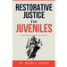 Restorative Justice for Juveniles