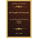 The Prophet Of Nazareth: Or The One Story Of The Four Gospels (1859)