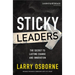 The Sticky Leaders: The Secret to Lasting Change and Innovation