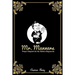 Mr. Manners: Proper Etiquette for the Modern Degenerate