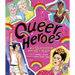 Queer Heroes: Meet 53 LGBTQ Heroes from Past and Present!
