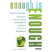 Enough Is Enough: Building a Sustainable Economy in a World of Finite Resources