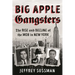 Big Apple Gangsters: The Rise and Decline of the Mob in New York